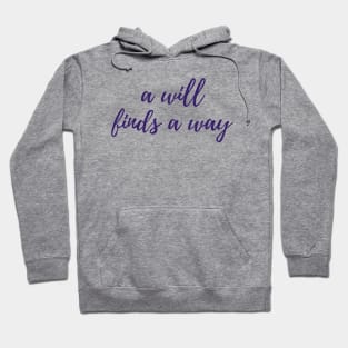 A Will Finds a Way Hoodie